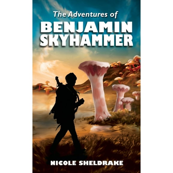 The Adventures of Benjamin Skyhammer (Paperback)