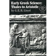 Ancient Culture and Society: Early Greek Science: Thales to Aristotle (Paperback)