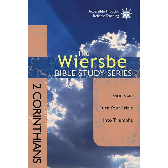 Wiersbe Bible Study Series: The Wiersbe Bible Study Series: 2 Corinthians : God Can Turn Your Trials into Triumphs (Paperback)