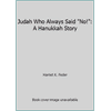 Judah Who Always Said No!: A Hanukkah Story, Used [Paperback]