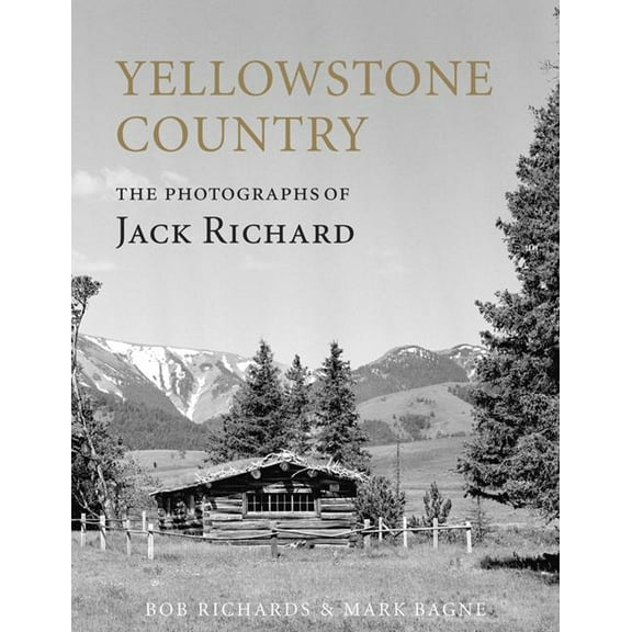 Yellowstone Country : The Photographs of Jack Richard (Paperback)