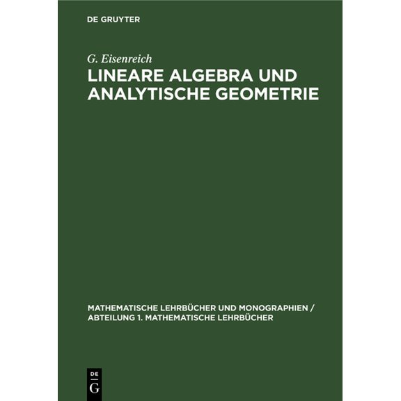 Mathematische Lehrbücher Und Monographie Lineare Algebra Und Analytische Geometrie, Book 33, (Hardcover)