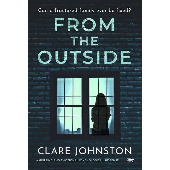 From the Outside : A Gripping and Emotional Psychological Suspense (Paperback)