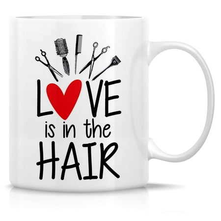 

Funny Mug - Love is in the Hair Hairstylist Hairdresser Ceramic Coffee Mugs - Funny Sarcasm Sarcastic Inspirational birthday gifts for friends coworkers siblings dad mom 11oz