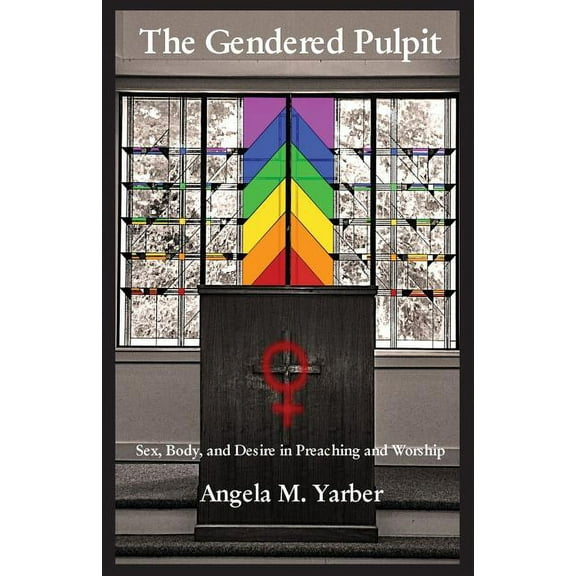 The Gendered Pulpit (Paperback)