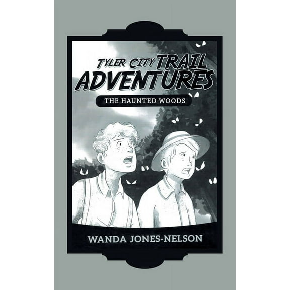 Tyler City Trail Adventures - the Haunted Woods (Paperback)