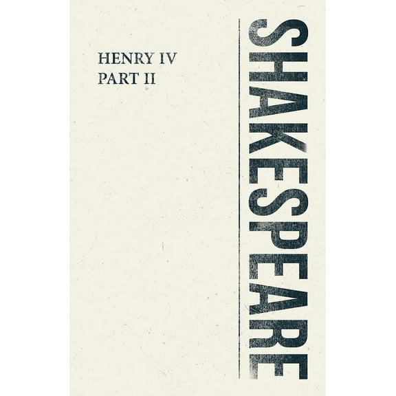 Shakespeare Library Henry IV, Part II, (Paperback)