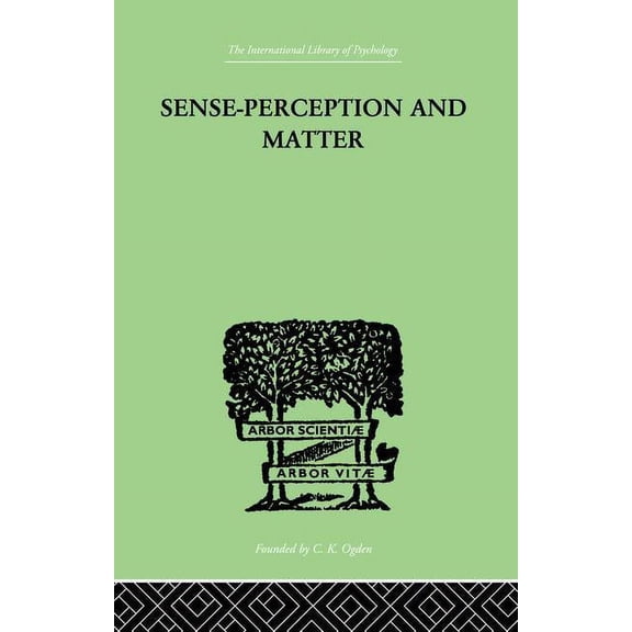 Sense-Perception And Matter: A Critical Analysis of C D Broad's Theory of Perception, (Paperback)