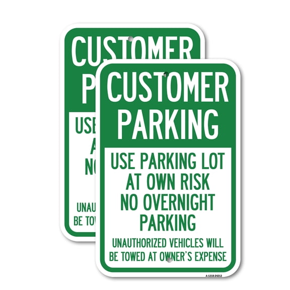 (2 Pack) Customer Parking - Use Parking Lot at Own Risk, No Overnight Parking, Unauthorized Vehicles Will Be Towed at Owner's Expense | 12" X 18" Heavy-Gauge Aluminum Sign | Rust Free