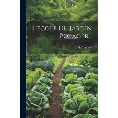 L'ecole Du Jardin Potager... (Paperback)