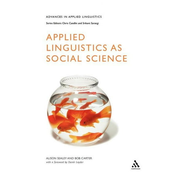 Advances in Applied Linguistics Applied Linguistics as Social Science, (Paperback)