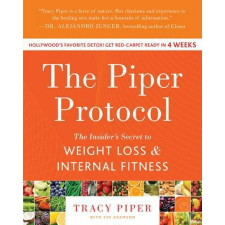 Pre-Owned The Piper Protocol: The Insider's Secret to Weight Loss and Internal Fitness (Hardcover) 0062317059 9780062317056
