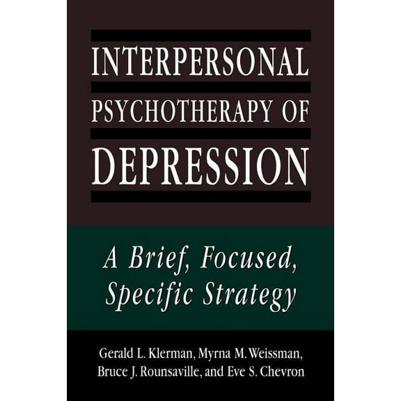 Master Work: Interpersonal Psychotherapy of Depression: A Brief, Focused, Specific Strategy (Paperback)
