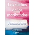 thumbnail image 1 of Los sueños de los moribundos Gaia Ediciones 9788484458906, 1 of 2