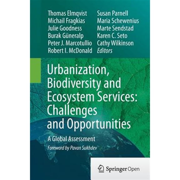 Pre-Owned Urbanization, Biodiversity And Ecosystem Services: Challenges And Opportunities Softcover reprint of the original 1st ed. 2013