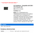 thumbnail image 2 of A/C Condenser - Compatible with 2005 - 2014 Chrysler 300 2006 2007 2008 2009 2010 2011 2012 2013, 2 of 2