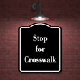 thumbnail image 2 of Stop for Crosswalk BLACK Aluminum Composite Sign 20''x24'', 2 of 9