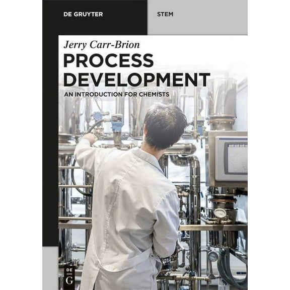 de Gruyter Stem Process Development: An Introduction for Chemists, (Paperback)