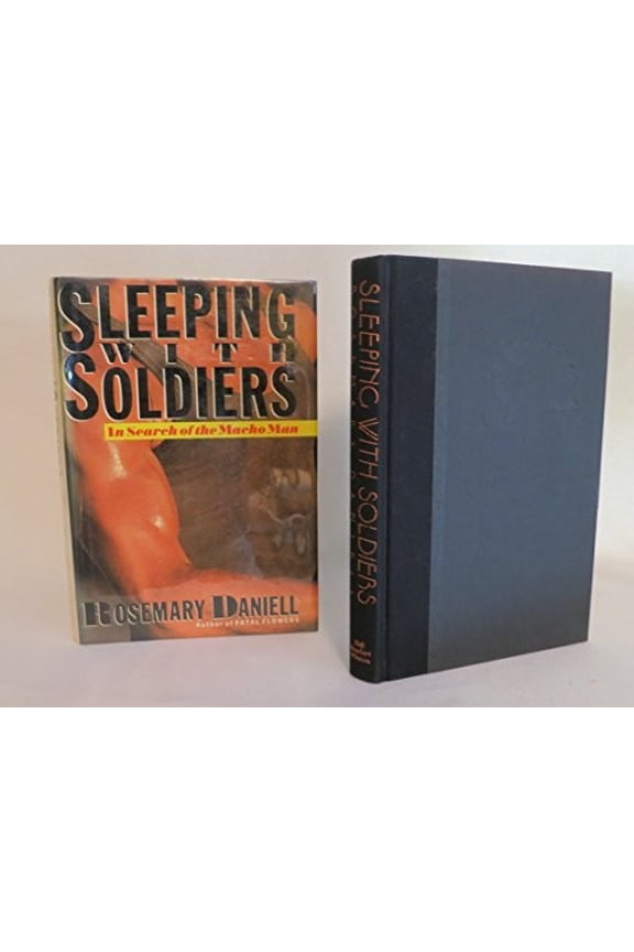 Pre-Owned Sleeping With Soldiers: In Search of the Macho Man Paperback