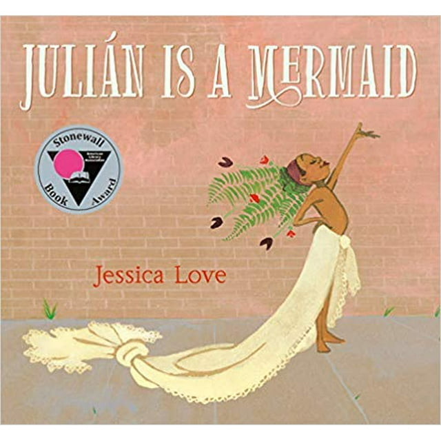 Julián Is a Mermaid by Jessica Love HARDCOVER 2018