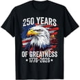 thumbnail image 2 of 100% Cotton Unisex Eagle 250 Years American 1776 2026 250th USA Birthday T-Shirt, 2 of 5