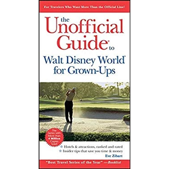 Pre-Owned The Unofficial Guide to Walt Disney World for Grown-Ups (Paperback) 9780470085837