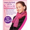 Learn To Knit With The Knook Kit-Scarf, Pk 1, Leisure Arts