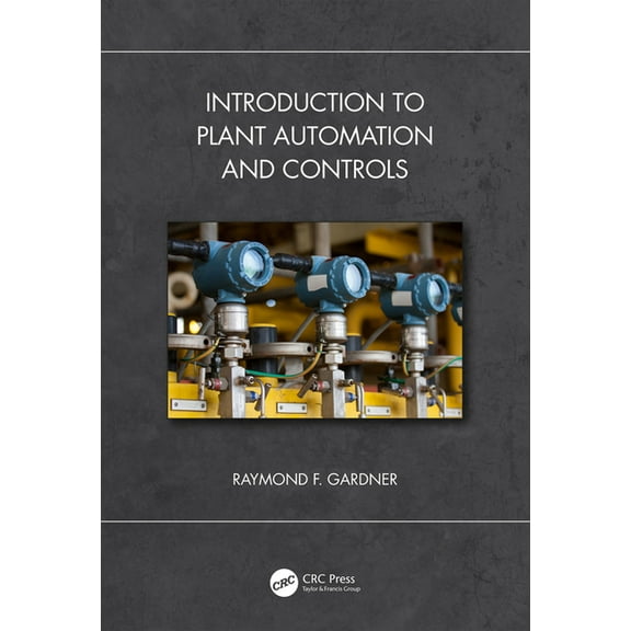 Introduction to Plant Automation and Controls, (Paperback)