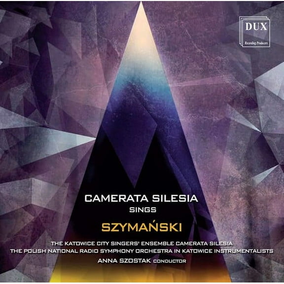 Szymanski / Szostak - Camerata Silesia Sings Szymanski - Music & Performance - CD