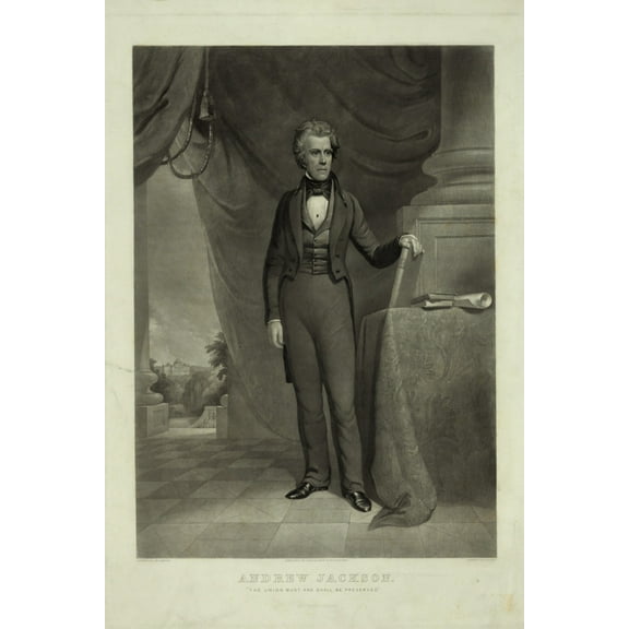 Print: Andrew Jackson The Union Must And Shall Be Preserved /, circa 1830
