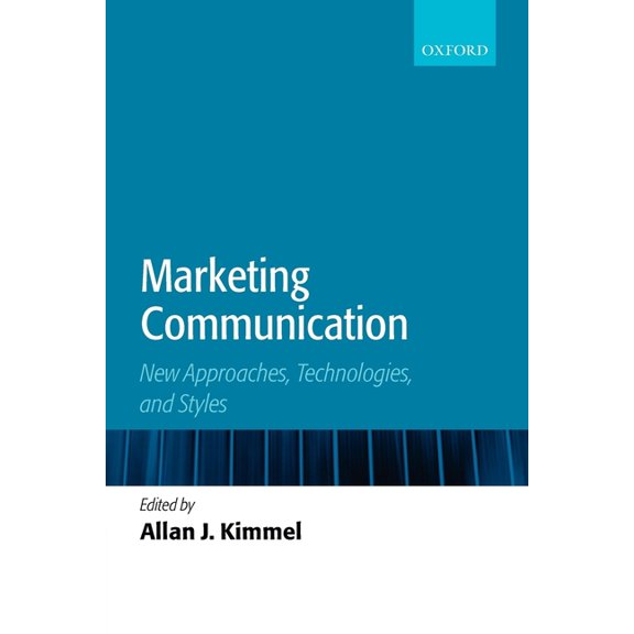 Marketing Communication: New Approaches, Technologies, and Styles, (Paperback)