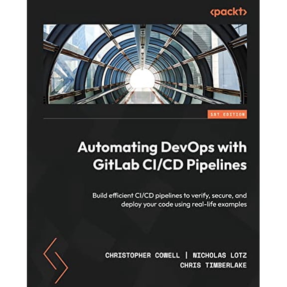 Pre-Owned Automating DevOps with GitLab CI/CD Pipelines: Build efficient CI/CD pipelines to verify, secure, and deploy your code using real-life examples (Paperback) 1803233001 9781803233000