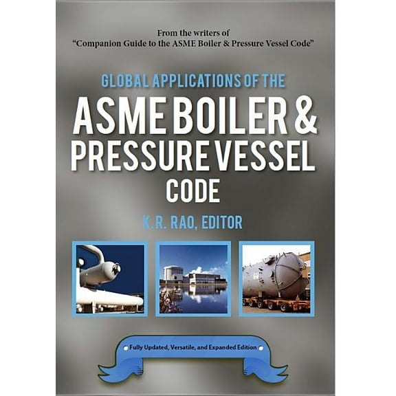 Global Applications of the ASME Boiler & Pressure Vessel Code (Hardcover)