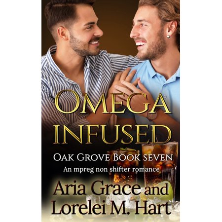 Oak Grove: Omega Infused: A Non Shifter Alpha Omega MPreg Romance (Paperback)