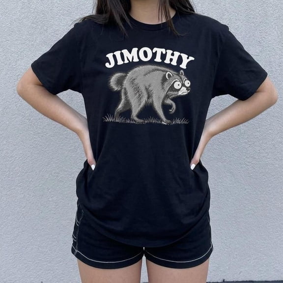 Jimothy Raccoon Shirt, Cute Jimothy T-Shirt, Funny Tee, Believe Jimothy Shirt