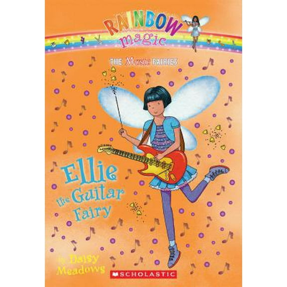 Pre-Owned Ellie the Guitar Fairy (The Music Fairies #2): A Rainbow Magic Book (2) (Paperback) 0545106257 9780545106252