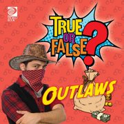 True or False? Outlaws, (Paperback)