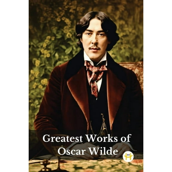 Greatest Works of Oscar Wilde (Deluxe Hardbound Edition), (Paperback)