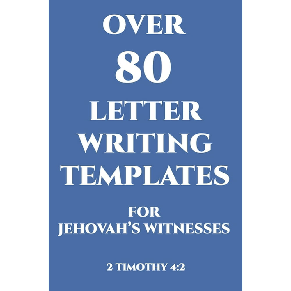 Over 80 Letter Writing Templates For Jehovah #39 s Witnesses 2 Timothy 4 :