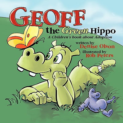 Geoff the Green Hippo : A Children's Book about