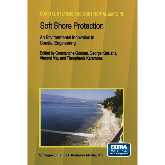 Coastal Systems and Continental Margins Soft Shore Protection: An Environmental Innovation in Coastal Engineering, Book 7, (Paperback)