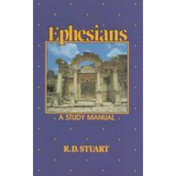 Pre-Owned Ephesians: A Study Manual (Paperback) 0875524478 9780875524474