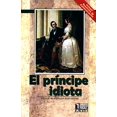 thumbnail image 1 of El príncipe idiota, 1 of 1