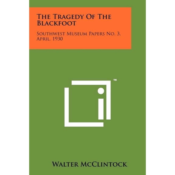 The Tragedy Of The Blackfoot (Paperback)