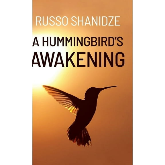 A Hummingbird's Awakening, (Hardcover)