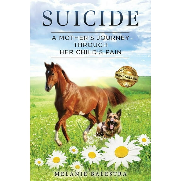 Suicide : A Mother's Journey Through Her Child's Pain (Paperback)