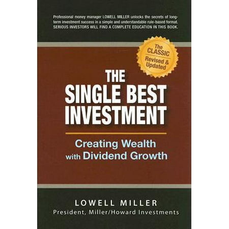 The Single Best Investment : Creating Wealth with Dividend (Best Dividend Investment Strategies)