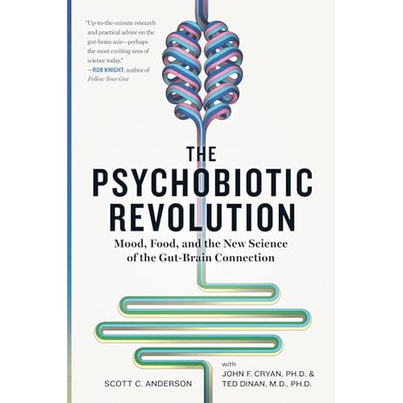 Pre-Owned The Psychobiotic Revolution : Mood, Food, and the New Science of the Gut-Brain Connection (Hardcover) 9781426218460