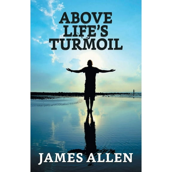 Above Life's Turmoil (Paperback)
