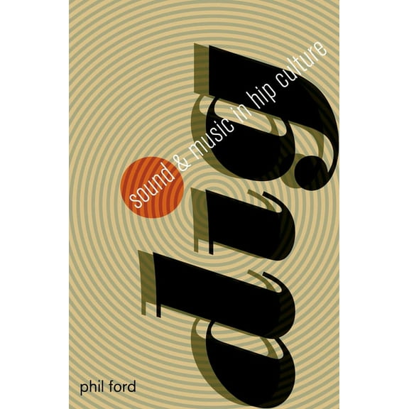 Dig: Sound and Music in Hip Culture, (Hardcover)